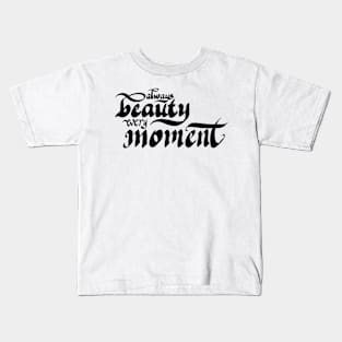 Always beauty every moment Kids T-Shirt